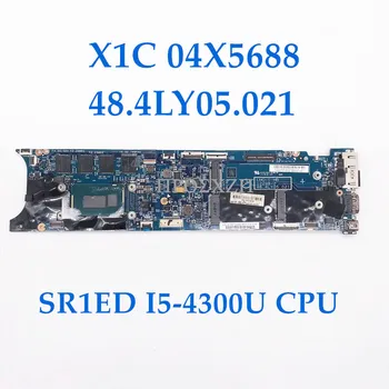 De alta Qualidade Para X1 X1C Laptop placa-Mãe 04X5688 12298-2 48.4LY05.021 placa-mãe Com SR1ED I5-4300U de CPU de 100% a Funcionar Bem