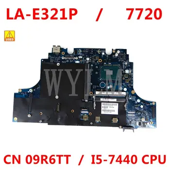 CN 09R6TT CAP10 LA-E321P I5-7440 de CPU e a placa principal Para DELL Precision 7720 M7720 9R6TT Laptop placa mãe 100% Usado
